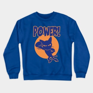 Power! Crewneck Sweatshirt